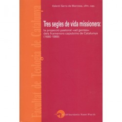 TRES SEGLES DE VIDA MISSIONERA. LAPROJECCIÓ PASTORAL DELS FRAMENOSR CAPUTXINS