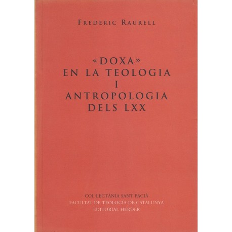 Doxa» EN LA TEOLOGIA I ANTROPOLOGIA DELS LXX