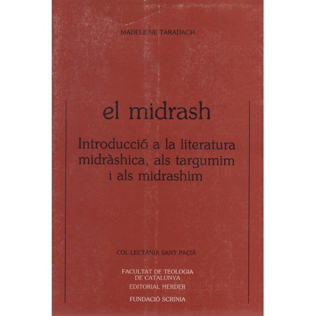 EL MIDRASH. INTRODUCCIÓ A LA LITERATURA MIDRÀSHICA, ALS TARGUMIM I ALS MIDRASHIM