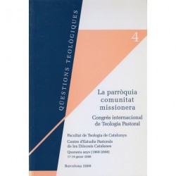 LA PARRÒQUIA COMUNITAT MISSIONERA. CONGRÉS INTERNACIONAL DE TEOLOGIA PASTORAL