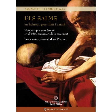 Els Salms en hebreu, grec, llatí i català. Homenatge a sant Jeroni en el seu 1600 aniversari de la seva mort