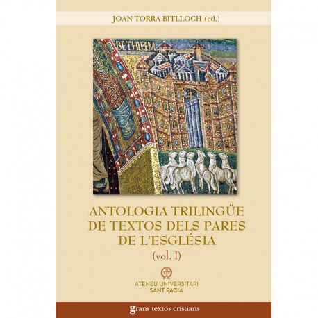 Antologia trilingüe de textos dels Pares de l'Església. Vol. I