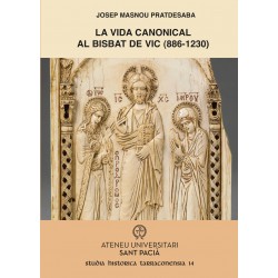 La vida canonical al bisbat de Vic (886-1230). L’aplicació de la reforma gregoriana a partir de l’estudi prosopogràfic